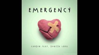 Cardin - Emergency (feat. Denisse Lara) NEW SONG