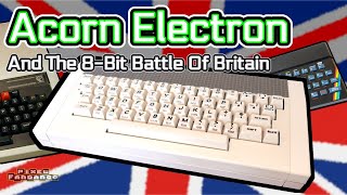 Acorn Electron and the 8-Bit Battle of Britain
