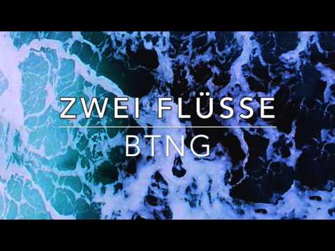 BTNG - Zwei Flüsse