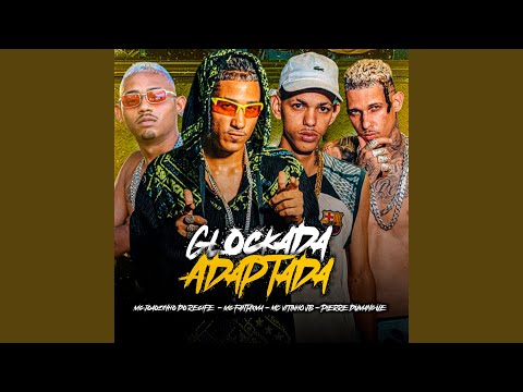 Glockada Adaptada (feat. Mc Joãozinho do Recife)