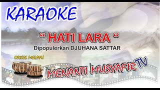 Download lagu KARAOKE HATI LARA Dipopulerkan Djuhana Sattar mp3 Download lagu KARAOKE HATI LARA Dipopulerkan Djuhana Sattar mp3