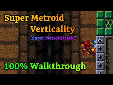 [Hack] Super Metroid Verticality - 100% Walkthrough