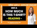 Tiếng Anh 6 Unit 8 | Reading | How much is this T - shirt - trang 87 Explore English (DỄ HIỂU NHẤT)
