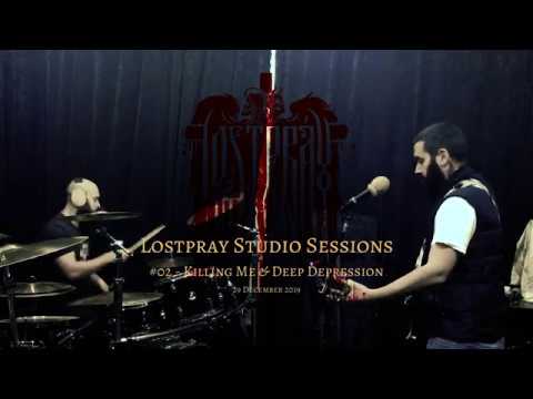 Killing Me & Deep Depression - Lostpray Studio Sessions - #02