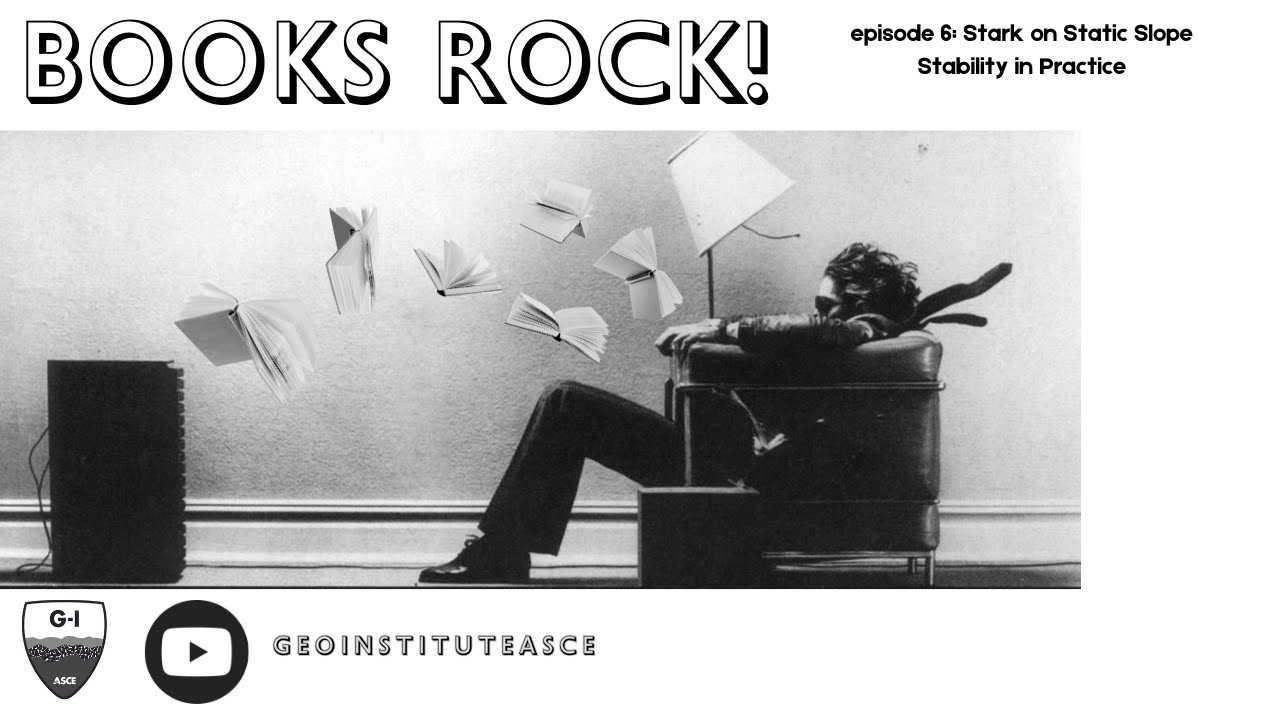 Books Rock! Episode 6: Stark and Idries on Static Slope Stability in Practice