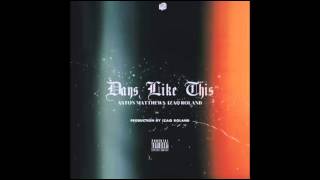 Izaq Roland ft. A$ton Matthews - Days Like this Remix)
