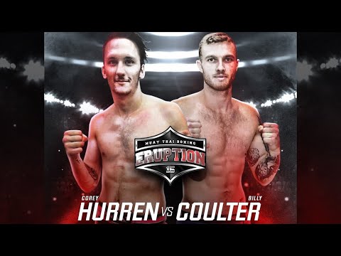 Eruption Muay Thai 15: Corey Hurren Vs Billy Coulter