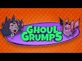 Opening 198 Ghoul Grumps 2020 Arin Danny