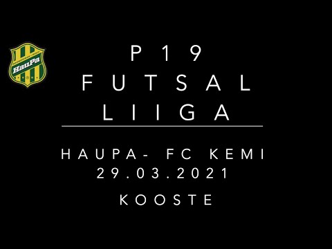 P19 Futsal-Liiga HauPa - FC Kemi (3-6) 290321 Kooste