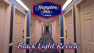 Black Light Reviews: Hampton Inn. Should You Stay There? Wait Until You See This First!