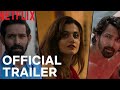 Haseen Dillruba | Official Trailer | Taapsee Pannu, Vikrant Massey, Harshvardhan Rane | Netflix