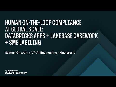 Watch: Human-in-the-Loop Compliance at Global Scale: Databricks Apps + Lakebase Casework + SME Labeling