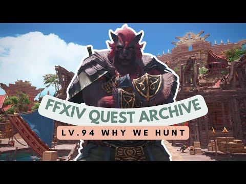 Lv.94 Why We Hunt | No Commentary | FFXIV Quest Archive