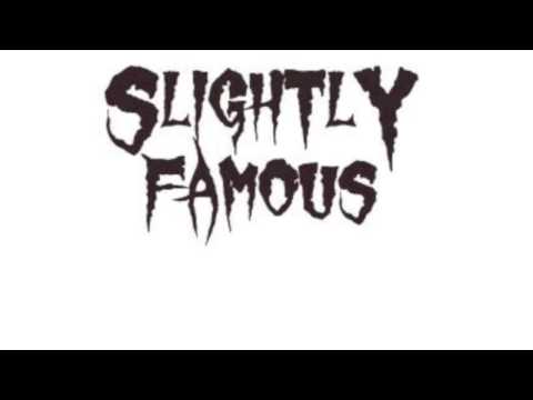 SLIGHTLY FAMOUS - SHIT WIZARDS
