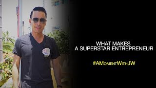 A Moment With JW | What Makes A Superstar Entrepreneur