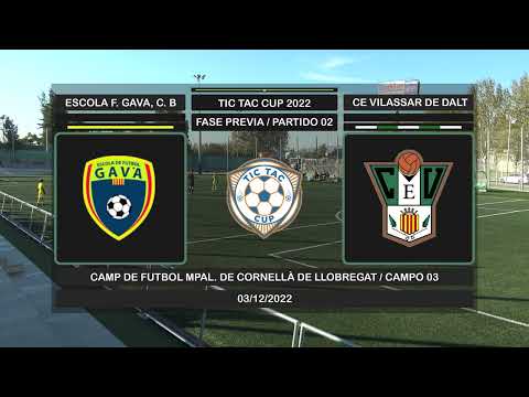 TIC TAC CUP (FASE PREVIA 2022) - Partido 02 - EF GAVÀ - CE VILASSAR DE DALT (Resumen)