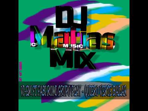 Quiero Verte Bailar - Vi Em - DjMatiasMix