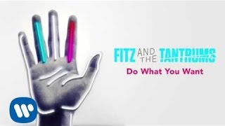 Fitz and the Tantrums - Do What You Want [Official Audio]