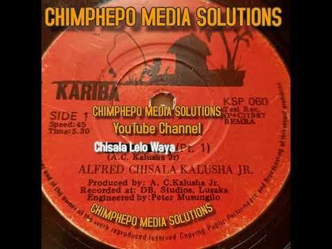 CHISALA LELO WAYA - ALFRED CHISALA KALUSHA JR _SAMPLE