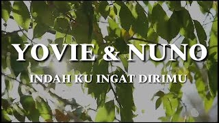 Download lagu YOVIE & NUNO - INDAH KU INGAT DIRIMU |LYRICS mp3 Download lagu YOVIE & NUNO - INDAH KU INGAT DIRIMU |LYRICS mp3