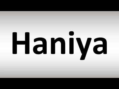 How to Pronounce Haniya