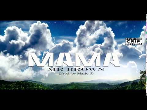 Mr Brown - Mama (Prod. by Mario B)