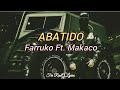 Farruko Ft. Makaco - Abatido [Letra]