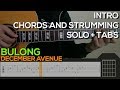 December Avenue - Bulong Guitar Tutorial [INTRO, SOLO, CHORDS AND STRUMMING + TABS]