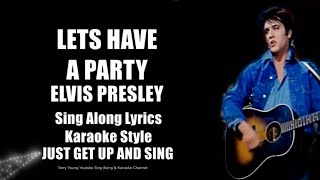 Elvis Lets Have A Party 1957 HQ Sing Along Lyrics