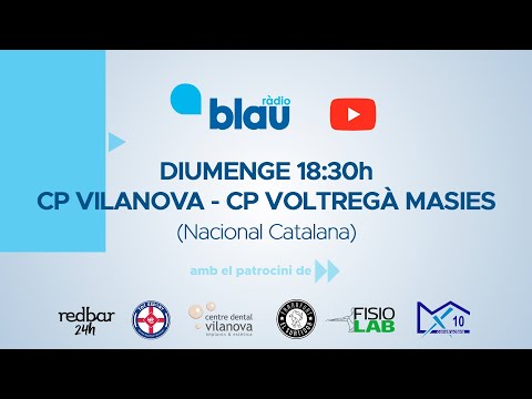 CP Vilanova - CP Voltregà Masies (Nacional Catalana)