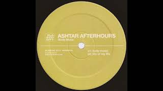 Ashtar Afterhours - Body Music [PLACUS032-6]
