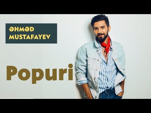 Ahmed Mustafayev və Dostlar Qrupu – Popurri