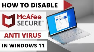 How To Disable McAfee Antivirus in Windows 11 2022 | Turn off McAfee Antivirus in Windows 11