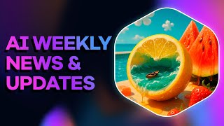 AI Weekly Recap: New AI Tools & Game Changing Updates