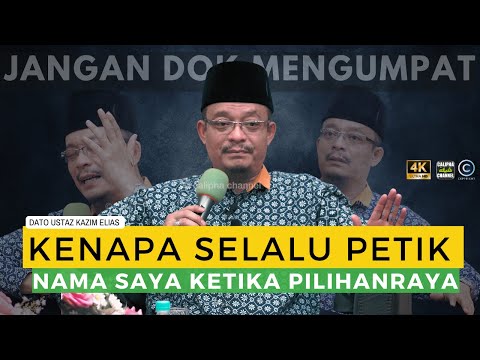 DATO USTAZ KAZIM ELIAS - KENAPA NAMA SAYA SELALU DIPETIK MASA PILIHANRAYA
