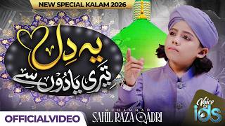 Download lagu Sahil Raza Qadri | Ye Dil Teri Yaadon Se | Heart Touching Beautiful New Naat 2026 mp3