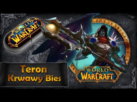 Warcraft w Pigułce: Teron Krwawy Bies, czyli Teron Gorefiend