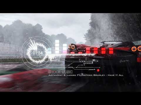 ArVanMay & Lumian Ft. Nathan Brumley - Have It All