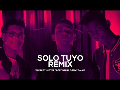 Xavier - Solo Tuyo Remix [Video Oficial] Ft Luister, Boby Sierra y Jeivy Dance