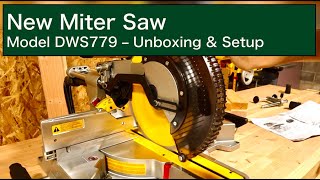 New Miter Saw | Model DWS779 - Unboxing & Setup