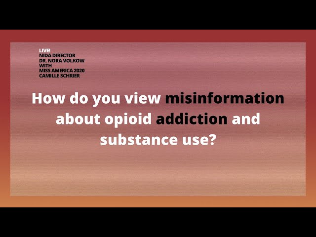 How do you view misinformation about opioid addiction and substance use?