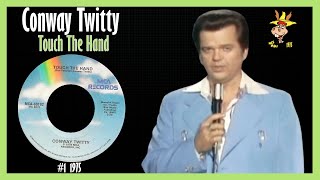 Conway Twitty - Touch The Hand 1975