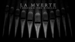 La Mverte - Through The Circles (Official Video)