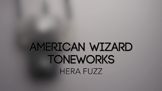 American Wizard Toneworks Hera Fuzz Guitar Effects Pedal Demo