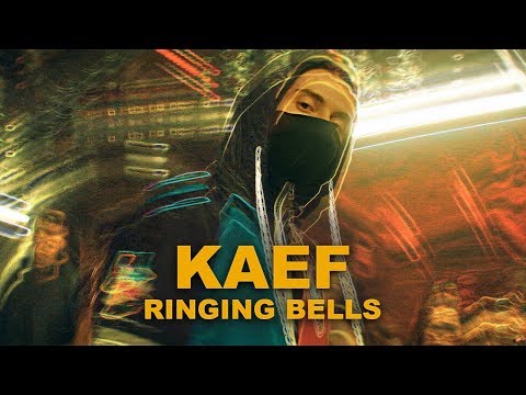 KAEF - Ringing Bells (Official Video)