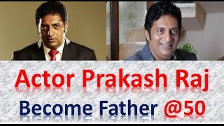 Actor Prakash Raj Become Father at the Age of 50