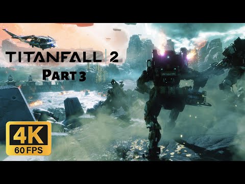 Titanfall 2 Campaign Gameplay Walkthrough Part 3 (4K60FPS, PC, No Commentary)