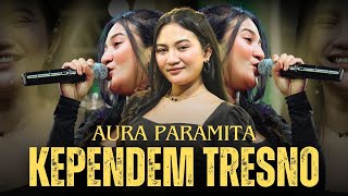 Download lagu KEPENDEM TRESNO - AURA PARAMITHA - JANDUT EVERYWHERE mp3