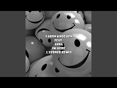 I'm Here (J.Verner Remix) (feat. Anna)