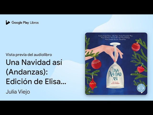 Vídeo relacionado con Una Navidad así: Edición de Elisa Ferrer (Andanzas)